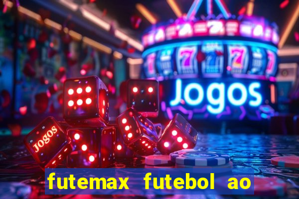 futemax futebol ao vivo na tv